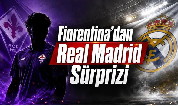 Fiorentina’dan Real Madrid Sürprizi