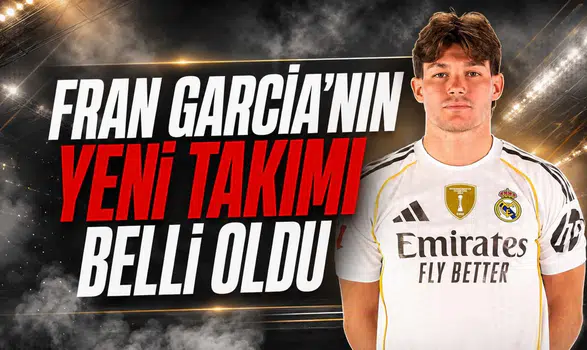 Fran García'nın Yeni Takımı Belli Oldu