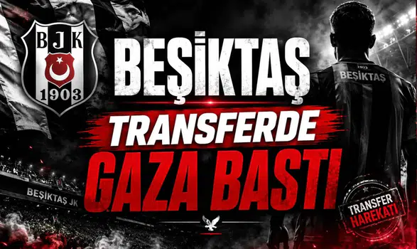 Beşiktaş Transferde Gaza Bastı