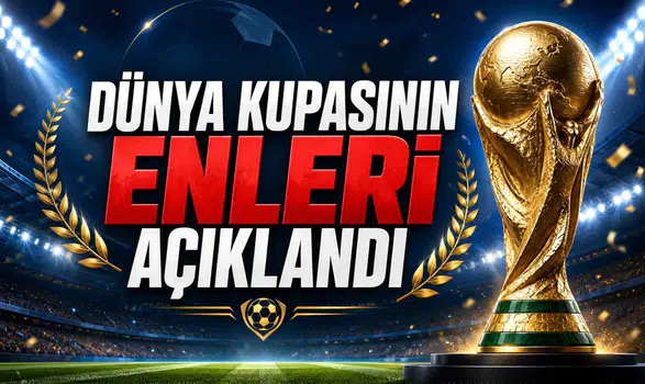 Dünya Kupasının Enleri açıklandı