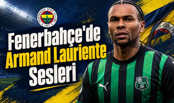 Fenerbahçe'de Armand Lauriente Sesleri