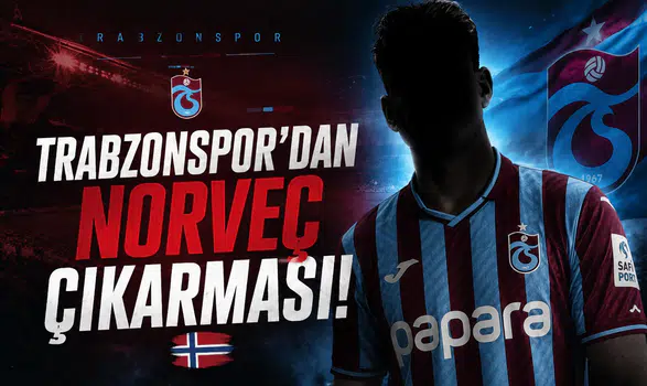 Trabzonspor'dan Norveç Çıkarması!
