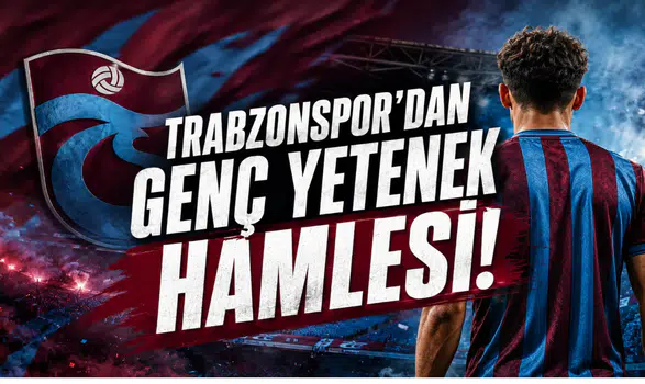 Trabzonspor’dan Genç Yetenek Hamlesi!