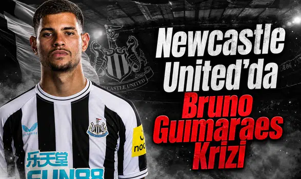 Newcastle United'da Bruno Guimaraes Krizi