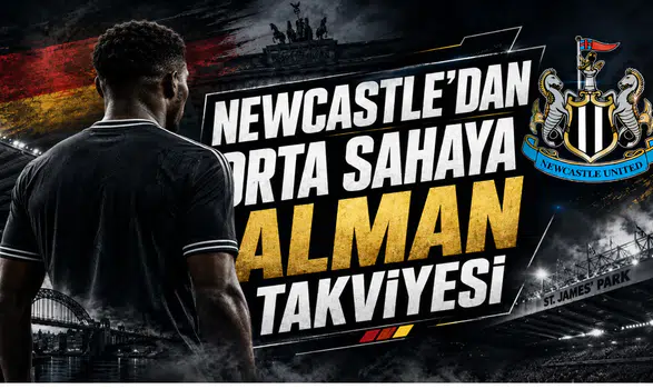 Newcastle’dan Orta Sahaya Alman Takviyesi