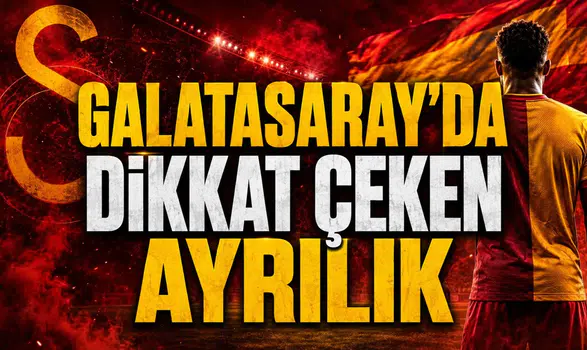 GALATASARAY’DA DİKKAT ÇEKEN AYRILIK