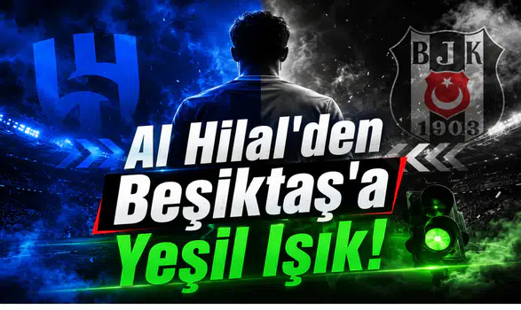 Al Hilal'den Beşiktaş'a Yeşil Işık!