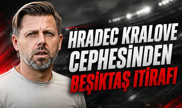 Hradec Kralove Cephesinden Beşiktaş İtirafı