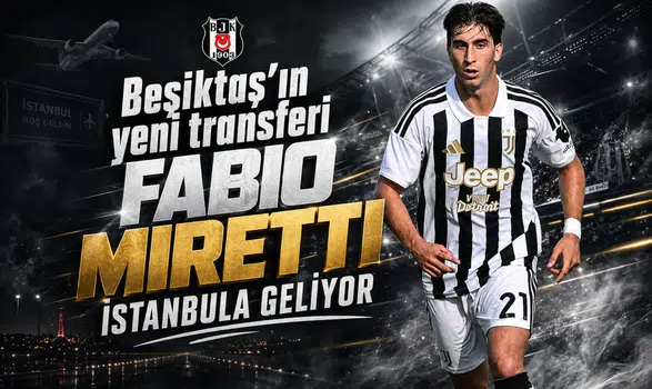 Beşiktaş'ın yeni transferi Fabio Miretti İstanbula geliyor