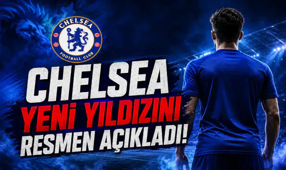 Chelsea Yeni Yıldızını Resmen Açıkladı!