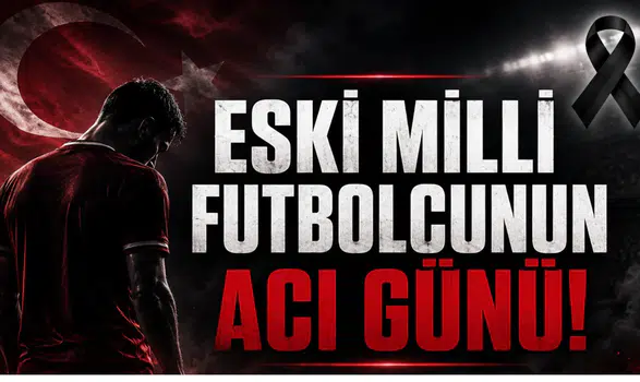 Eski Milli Futbolcunun Acı Günü!