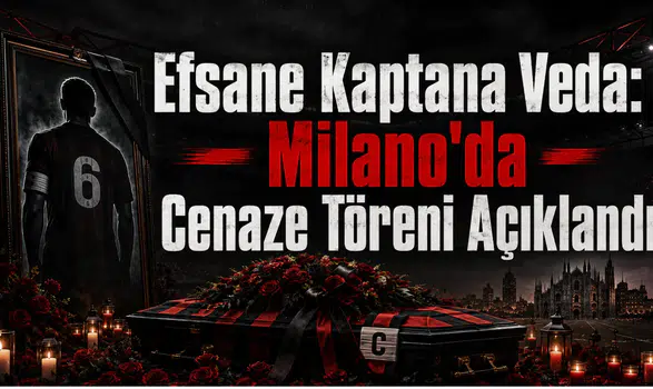 Efsane Kaptana Veda: Milano'da Cenaze Töreni Açıklandı