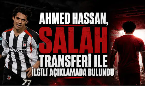 Ahmed Hassan,Salah Transferi İle İlgili Açıklamada Bulundu