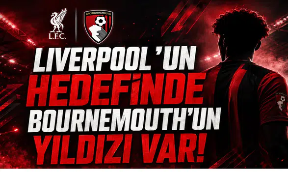 Liverpool'un Hedefinde Bournemouth'un Yıldızı Var!