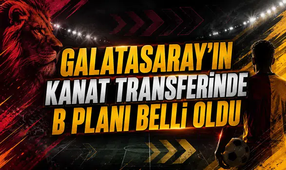 Galatasaray'ın Kanat Transferinde B Planı Belli Oldu