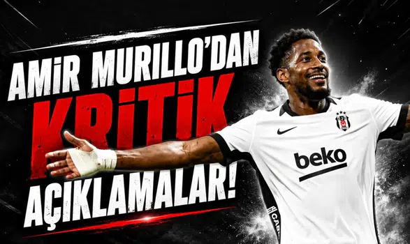 Amir Murillo'dan Kritik Açıklamalar!