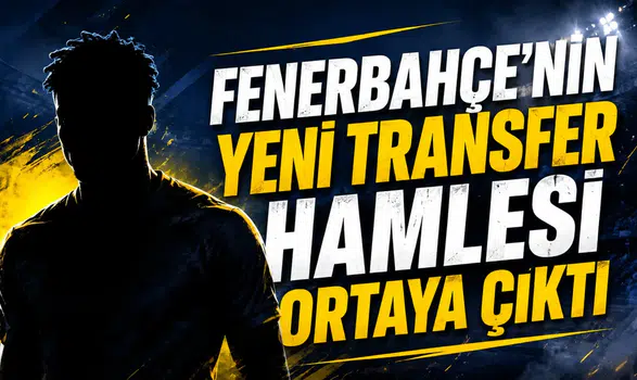 Fenerbahçe’nin Yeni Transfer Hamlesi Ortaya Çıktı!