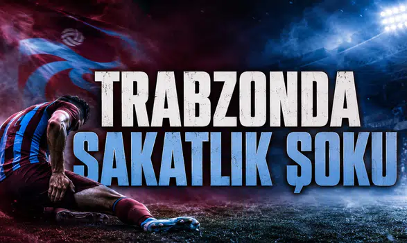 Trabzonda Sakatlık Şoku