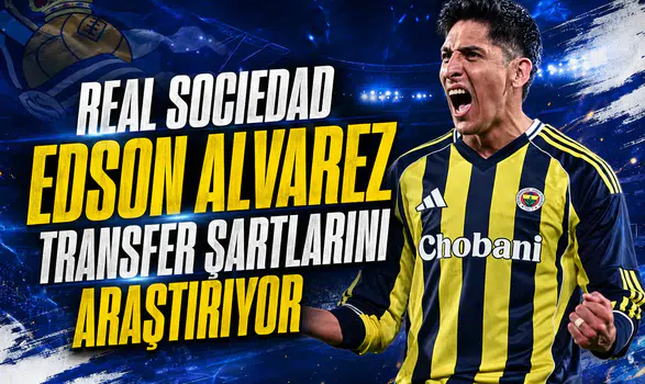 Real Sociedad Edson Alvarez transfer şartlarını araştırıyor