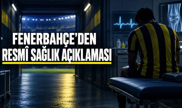 Fenerbahçe'den resmi sağlık açıklaması