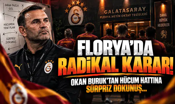 Florya’da Radikal Karar! Okan Buruk’tan Hücum Hattına Sürpriz Dokunuş...