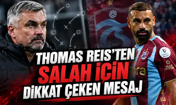 THOMAS REIS’TEN SALAH İÇİN DİKKAT ÇEKEN MESAJ