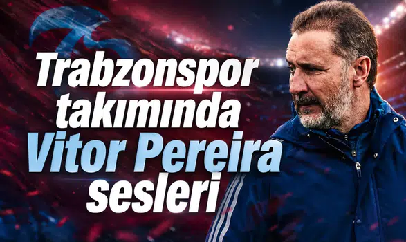 Trabzonspor takımında Vitor Pereira sesleri