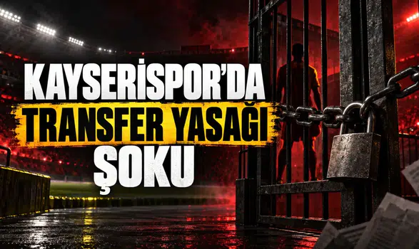 Kayserispor'da transfer yasağı şoku