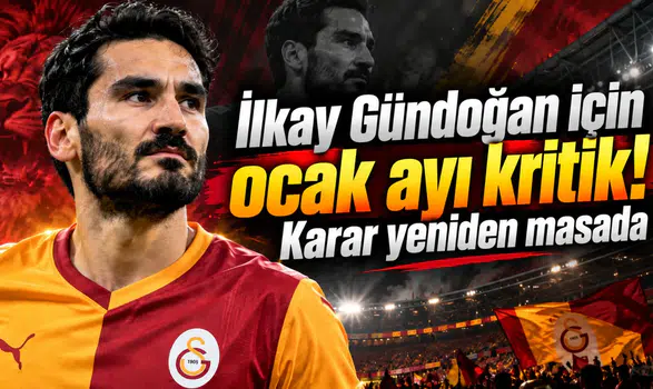 İlkay Gündoğan için ocak ayı kritik! Karar yeniden masada