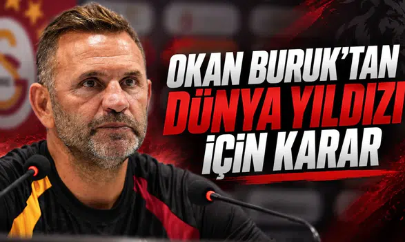 Okan Buruk'tan dünya yıldızı için karar