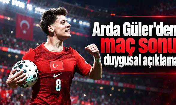 Arda Güler'den maç sonu duygusal açıklama