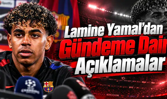Lamine Yamal'dan Gündeme Dair Açıklamalar