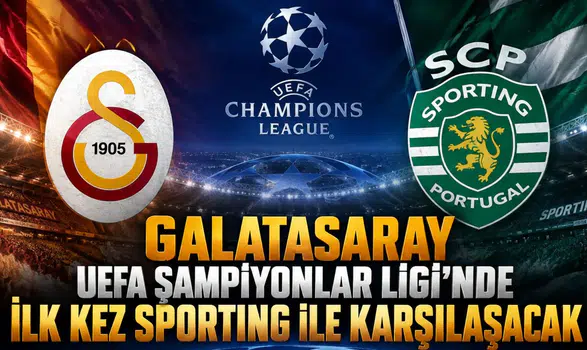 Galatasaray UEFA Şampiyonlar Ligi'nde ilk kez Sporting ile karşılaşacak