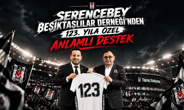Serencebey Beşiktaşlılar Derneği’nden 123. yıla özel anlamlı destek