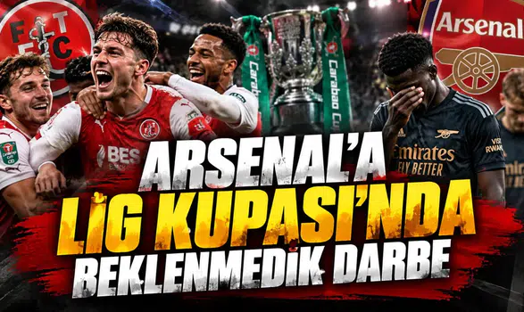 Arsenal'a Lig Kupası'nda beklenmedik darbe