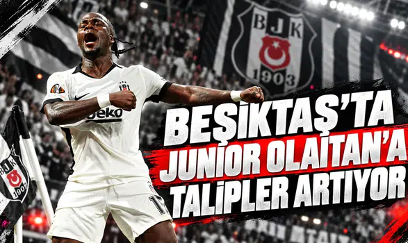 Beşiktaş'ta Junior Olaitan'a Talipler Artıyor