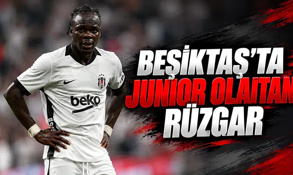 Beşiktaş'ta Junior Olaitan rüzgarı