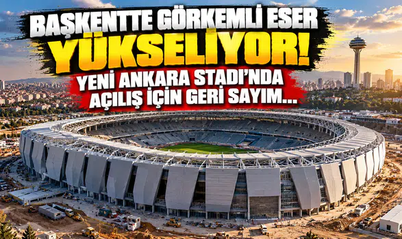 Başkentte Görkemli Eser Yükseliyor! Yeni Ankara Stadı'nda Açılış İçin Geri Sayım...             Hangi görseli daha çok beğendin?Atla