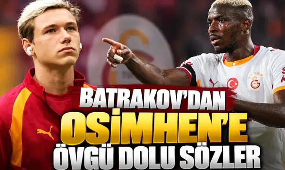 Batrakov'dan Osimhen'e övgü dolu sözler