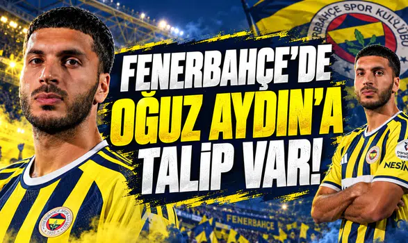 Fenerbahçe'de Oğuz Aydın'a Talip Var!
