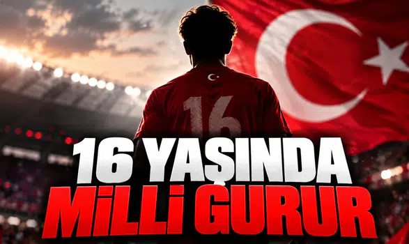 16 Yaşında Milli Gurur