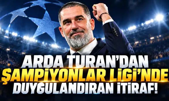 Arda Turan'dan Şampiyonlar Ligi'nde duygulandıran itiraf!