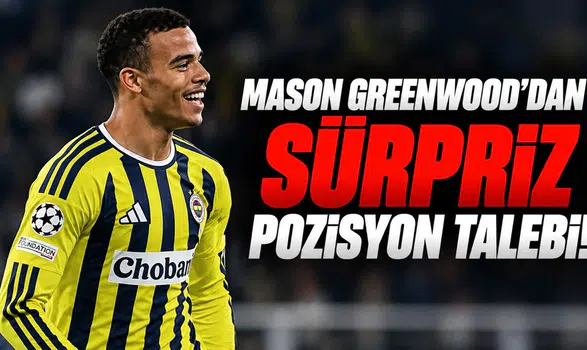 Mason Greenwood'dan sürpriz pozisyon talebi!
