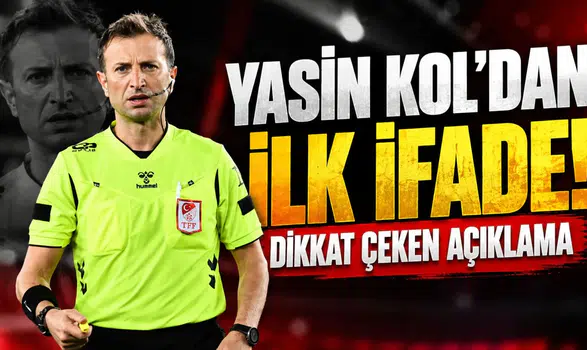 YASİN KOL’DAN İLK İFADE! DİKKAT ÇEKEN AÇIKLAMA