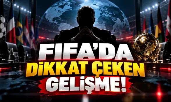 FIFA'da dikkat çeken gelişme!