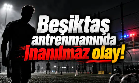 Beşiktaş antrenmanında inanılmaz olay!