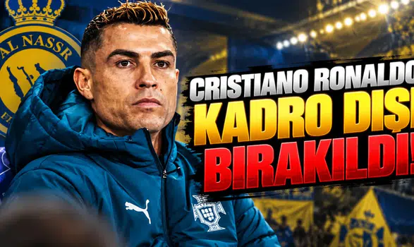 Cristiano Ronaldo kadro dışı bırakıldı