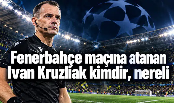 Fenerbahçe maçına atanan Ivan Kruzliak kimdir, nereli