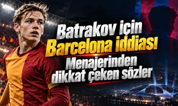 Batrakov için Barcelona iddiası Menajerinden dikkat çeken sözler