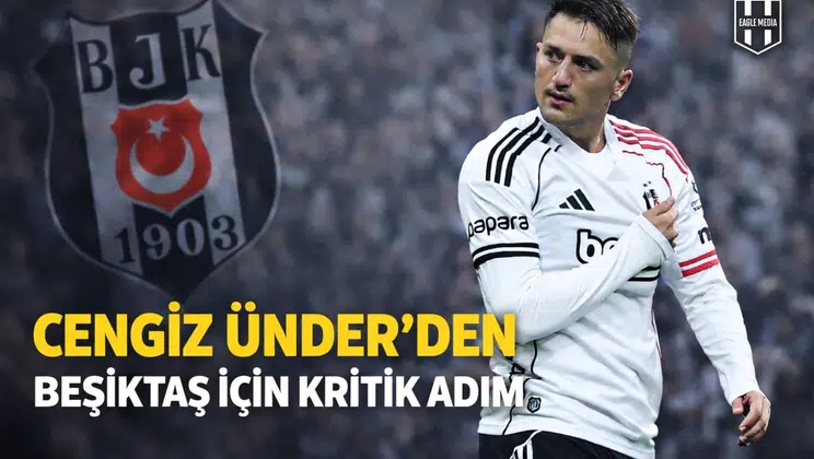 Cengiz Ünder’den Beşiktaş için kritik adım